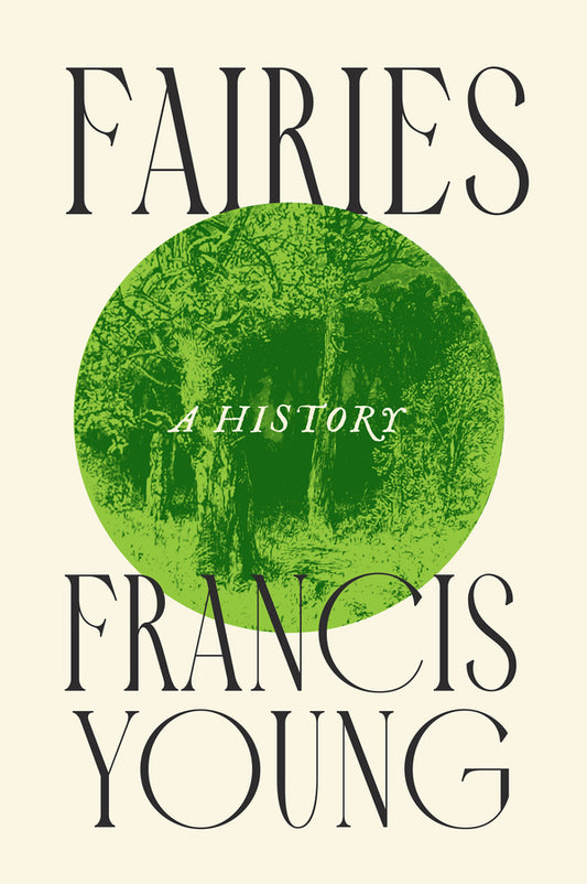 Fairies; A History (Hardback) 9781509566778