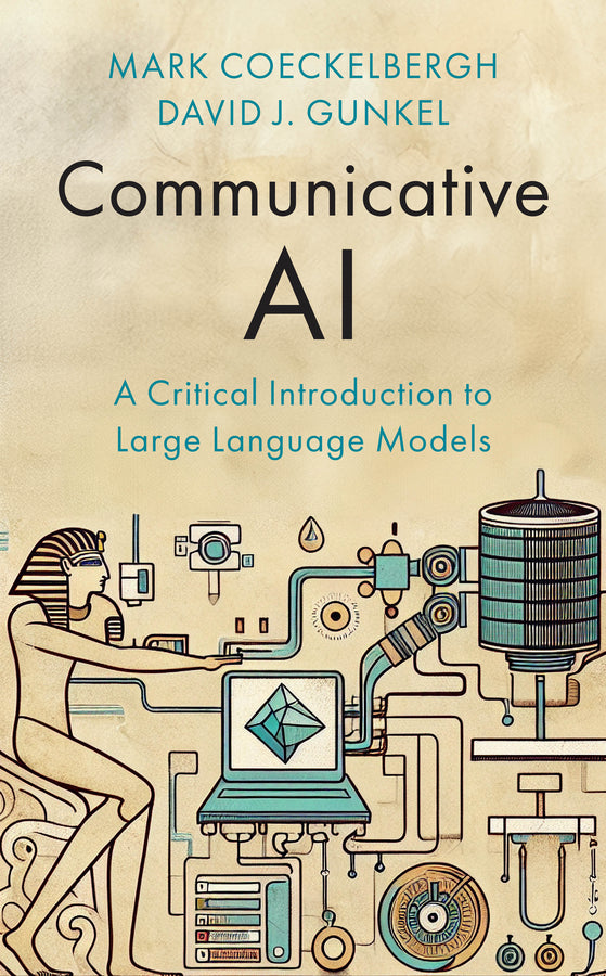 Communicative AI; A Critical Introduction to Large Language Models (Hardback) 9781509567591