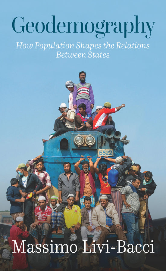 Geodemography; How Population Shapes the Relations Between States (Paperback / softback) 9781509567874