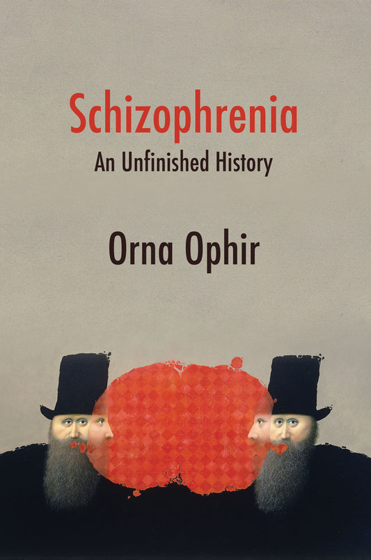 Schizophrenia; An Unfinished History (Paperback / softback) 9781509570126