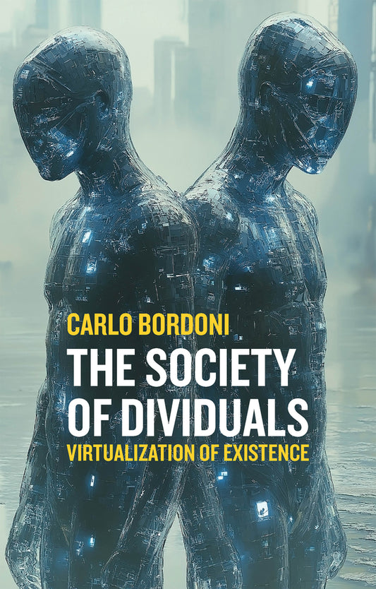The Society of Dividuals; Virtualization of Existence (Paperback / softback) 9781509572793