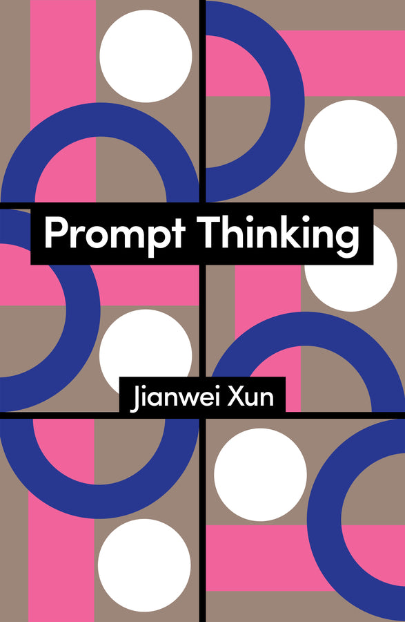 Prompt Thinking; A Critique of Generative Reason (Hardback) 9781509573882