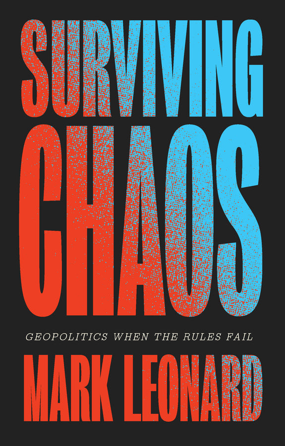 Surviving Chaos; Geopolitics When the Rules Fail (Hardback) 9781509575220