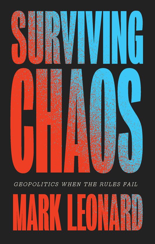 Surviving Chaos; Geopolitics When the Rules Fail (Hardback) 9781509575220