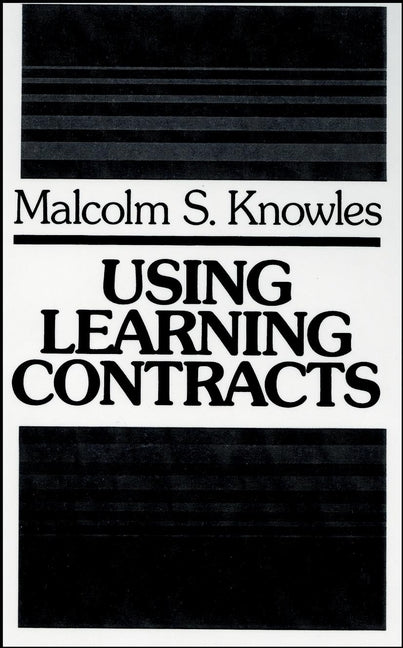 Using Learning Contracts; Practical Approaches to Individualizing and Structuring Learning (Hardback) 9781555420161