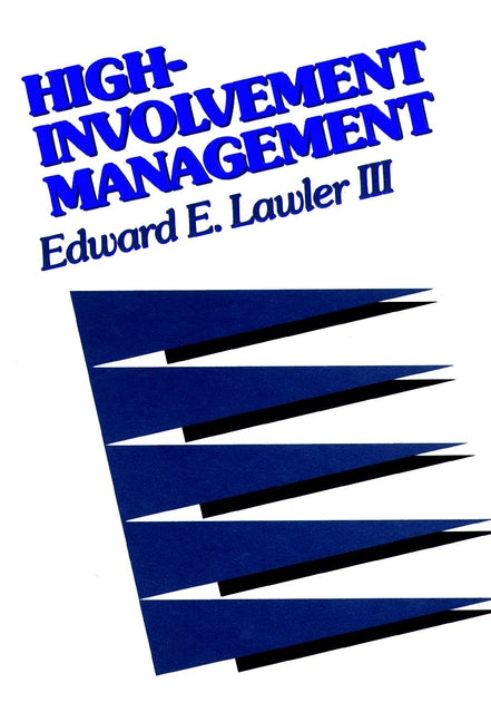 High-Involvement Management; Participative Strategies for Improving Organizational Performance (Paperback / softback) 9781555423308