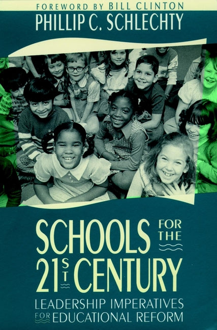 Schools for the 21st Century; Leadership Imperatives for Educational Reform (Paperback / softback) 9781555423667