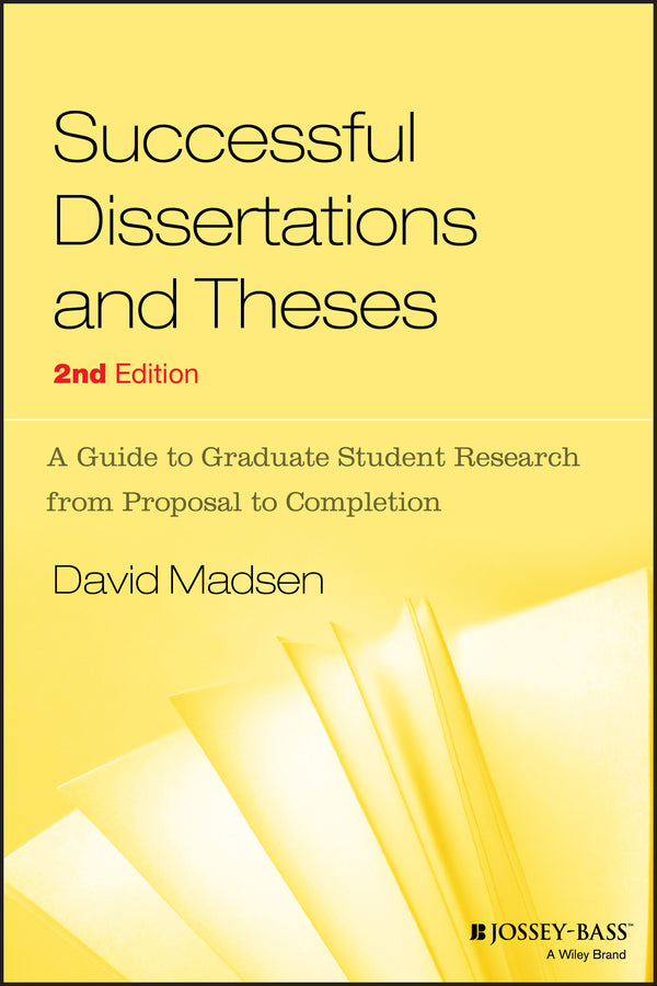 Successful Dissertations and Theses; A Guide to Graduate Student Research from Proposal to Completion (Paperback / softback) 9781555423896