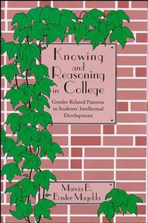 Knowing and Reasoning in College; Gender-Related Patterns in Students' Intellectual Development (Hardback) 9781555424671