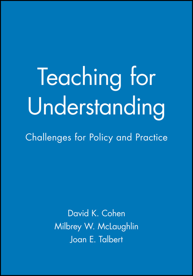 Teaching for Understanding; Challenges for Policy and Practice (Hardback) 9781555425159