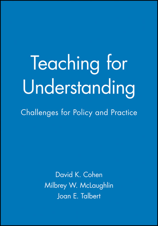 Teaching for Understanding; Challenges for Policy and Practice (Hardback) 9781555425159