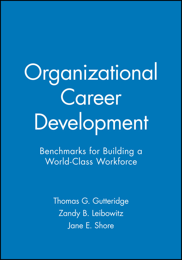 Organizational Career Development; Benchmarks for Building a World-Class Workforce (Hardback) 9781555425265