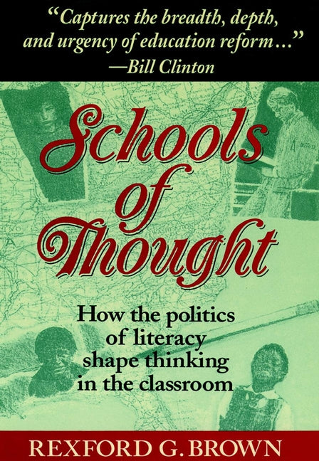 Schools of Thought; How the Politics of Literacy Shape Thinking in the Classroom (Paperback / softback) 9781555425586