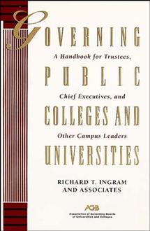 Governing Public Colleges and Universities; A Handbook for Trustees, Chief Executives, and Other Campus Leaders (Hardback) 9781555425661