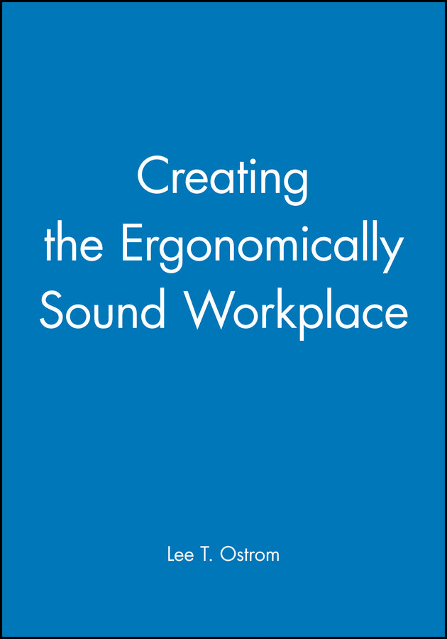 Creating the Ergonomically Sound Workplace (Paperback / softback) 9781555426217