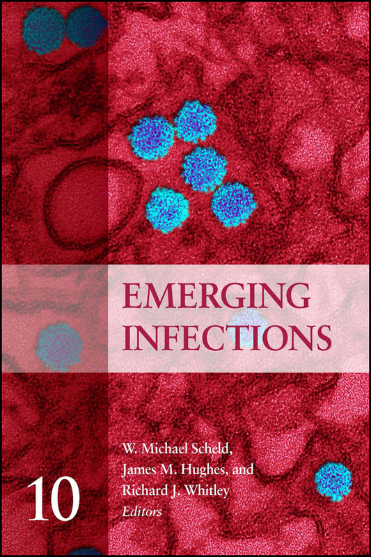 Emerging Infections 10 (Hardback) 9781555819446