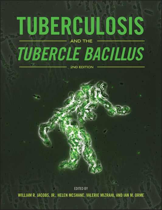 Tuberculosis and the Tubercle Bacillus (Hardback) 9781555819552