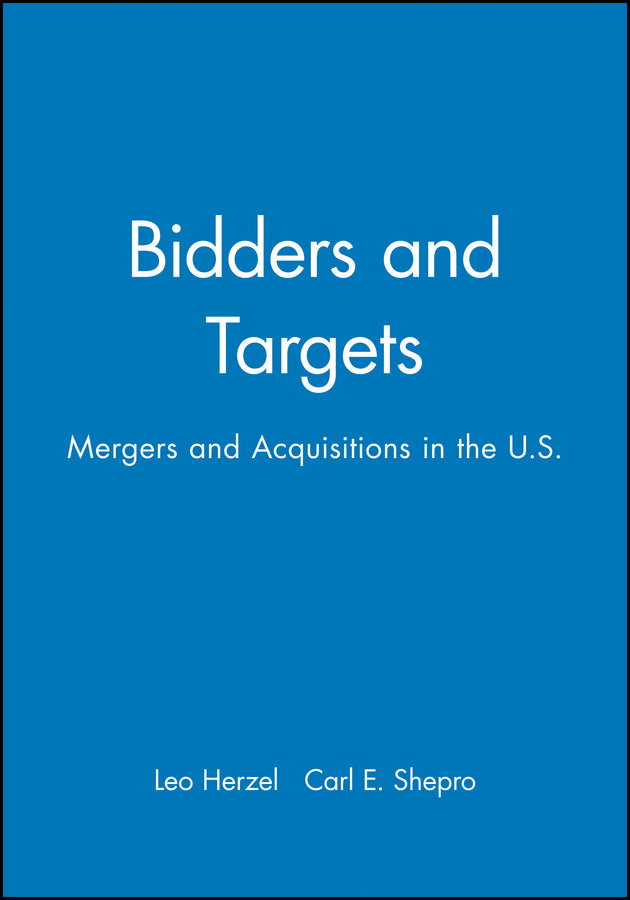 Bidders and Targets; Mergers and Acquisitions in the U.S. (Hardback) 9781557860965