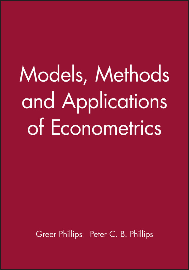 Models, Methods and Applications of Econometrics (Hardback) 9781557861108