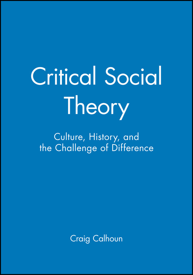 Critical Social Theory; Culture, History, and the Challenge of Difference (Paperback / softback) 9781557862884