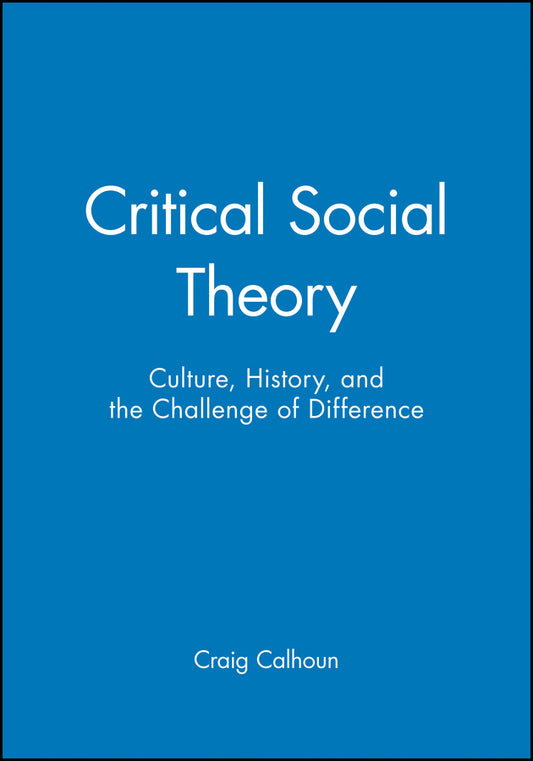 Critical Social Theory; Culture, History, and the Challenge of Difference (Paperback / softback) 9781557862884