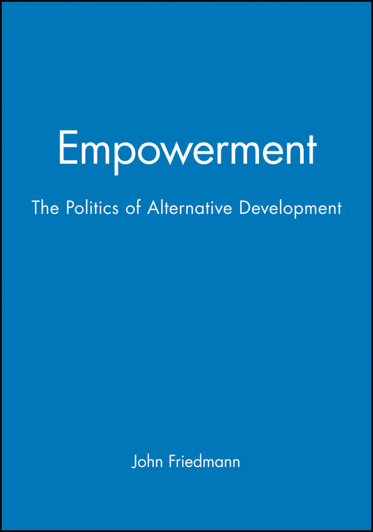 Empowerment; The Politics of Alternative Development (Paperback / softback) 9781557863003
