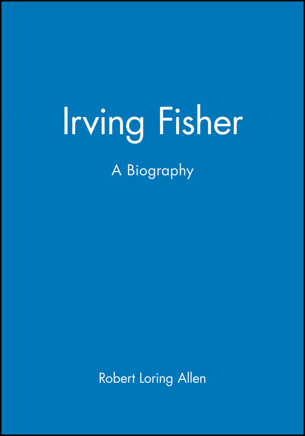 Irving Fisher; A Biography (Hardback) 9781557863058