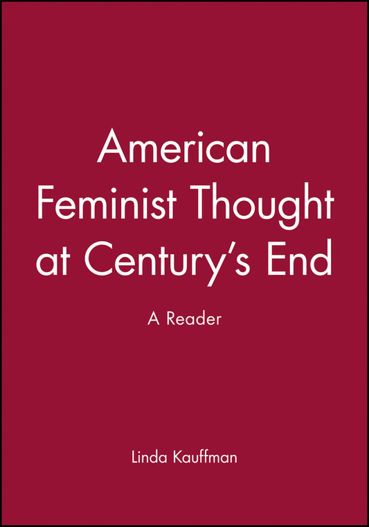 American Feminist Thought at Century's End; A Reader (Paperback / softback) 9781557863478