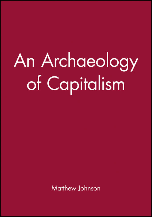 An Archaeology of Capitalism (Paperback / softback) 9781557863485