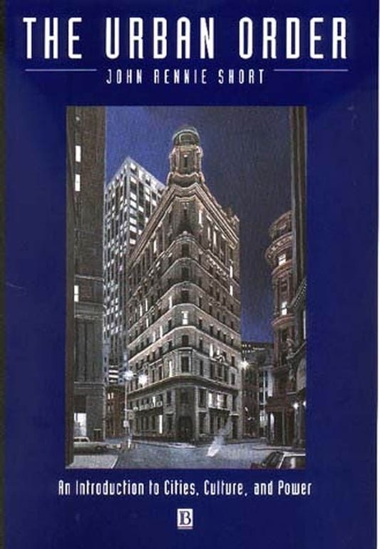 The Urban Order; An Introduction to Urban Geography (Hardback) 9781557863607