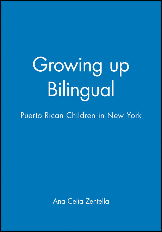 Growing up Bilingual; Puerto Rican Children in New York (Paperback / softback) 9781557864079