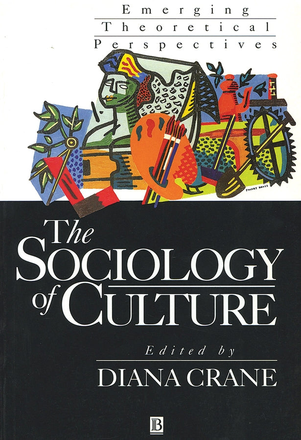 The Sociology of Culture; Emerging Theoretical Perspectives (Paperback / softback) 9781557864635
