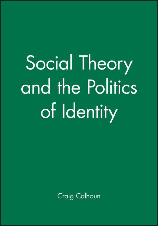 Social Theory and the Politics of Identity (Paperback / softback) 9781557864734
