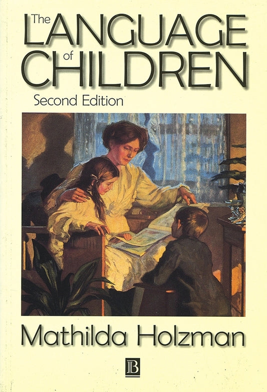 The Language of Children; Evolution and Development of Secondary Consciousness and Language (Hardback) 9781557865168