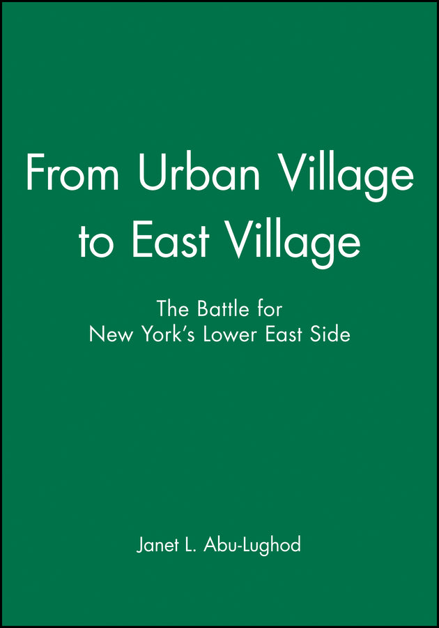 From Urban Village to East Village; The Battle for New York's Lower East Side (Paperback / softback) 9781557865250