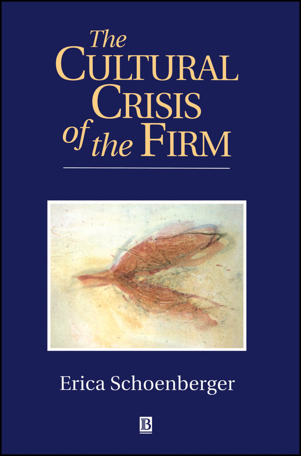 The Cultural Crisis of the Firm (Paperback / softback) 9781557866387