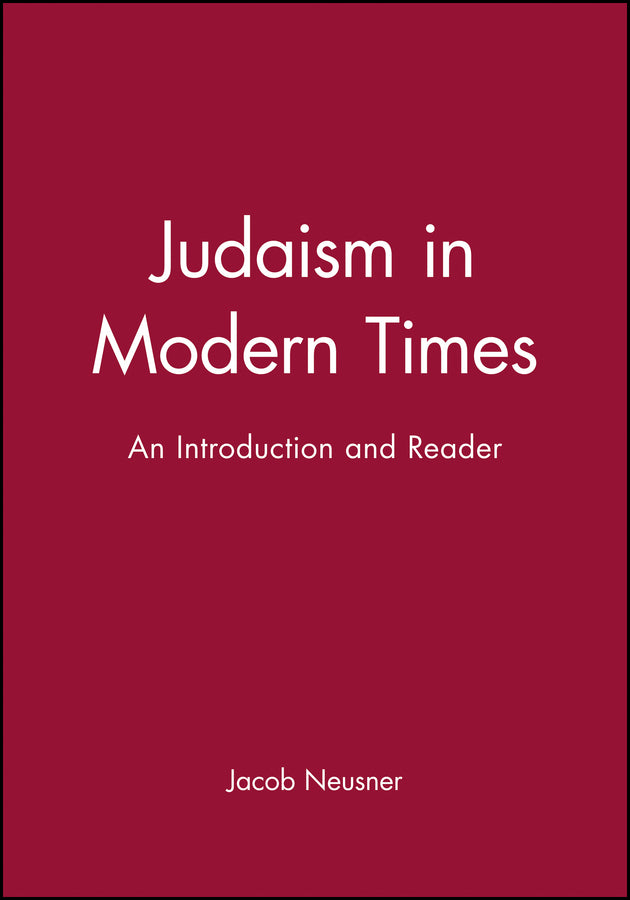 Judaism in Modern Times; An Introduction and Reader (Paperback / softback) 9781557866844