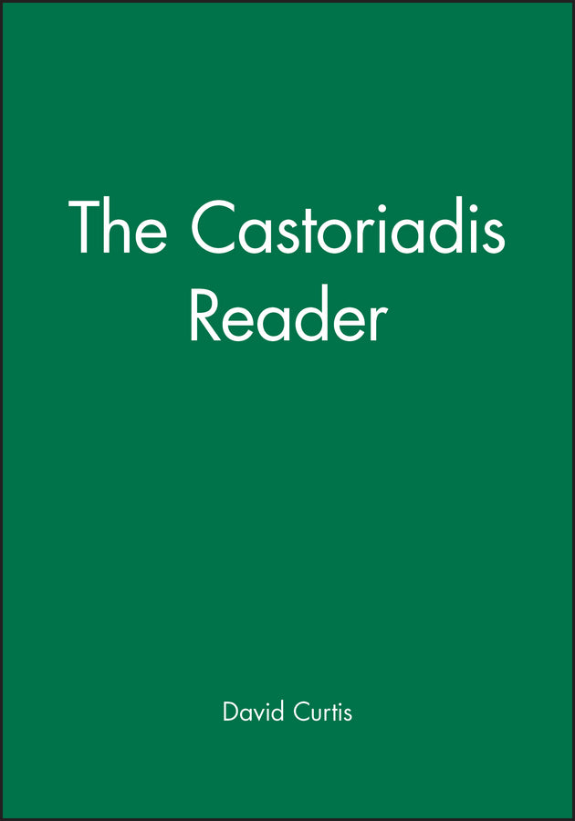 The Castoriadis Reader (Hardback) 9781557867032