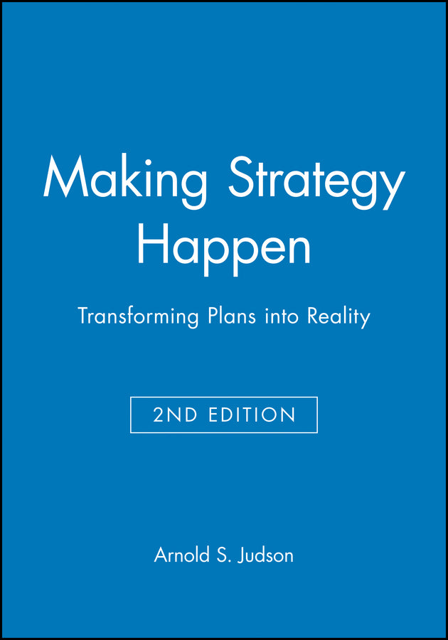 Making Strategy Happen; Transforming Plans into Reality (Paperback / softback) 9781557867216