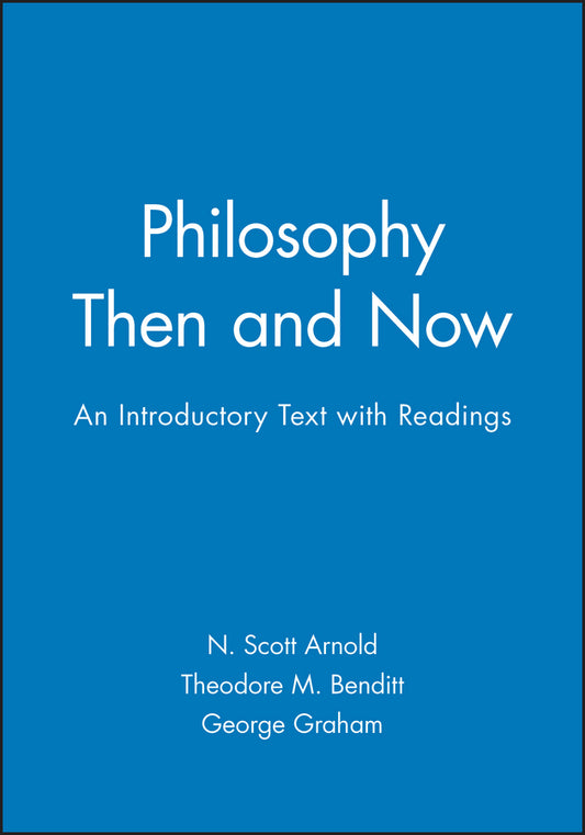 Philosophy Then and Now; An Introductory Text with Readings (Paperback / softback) 9781557867421