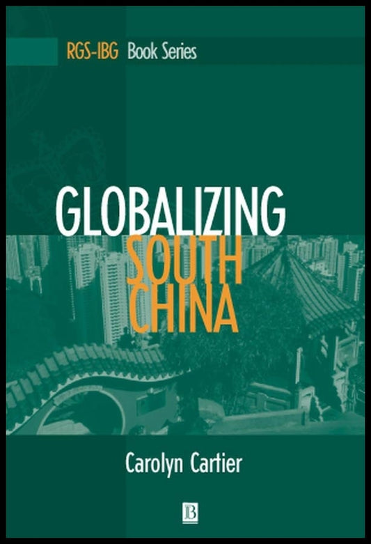 Globalizing South China (Paperback / softback) 9781557868886