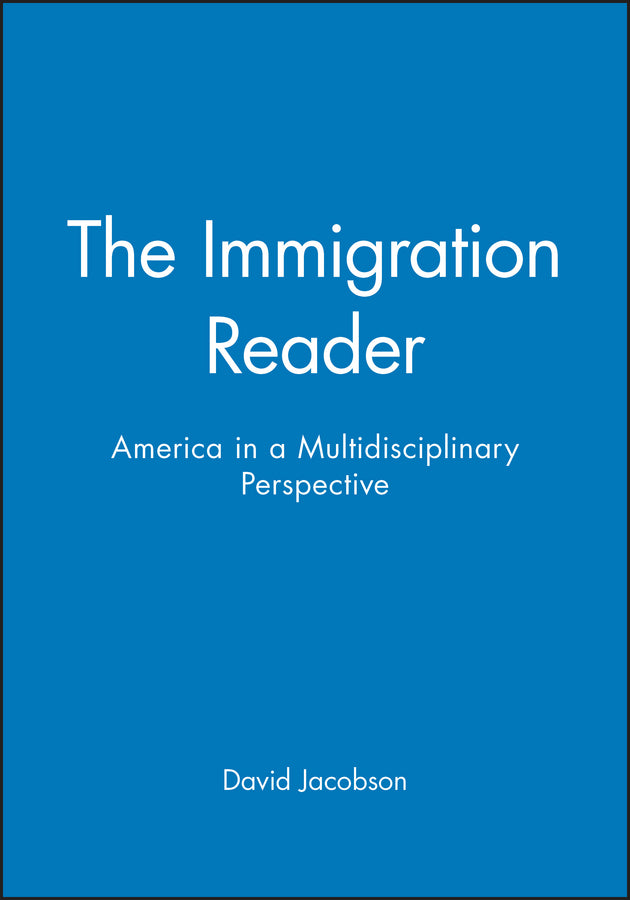 The Immigration Reader; America in a Multidisciplinary Perspective (Paperback / softback) 9781557869166