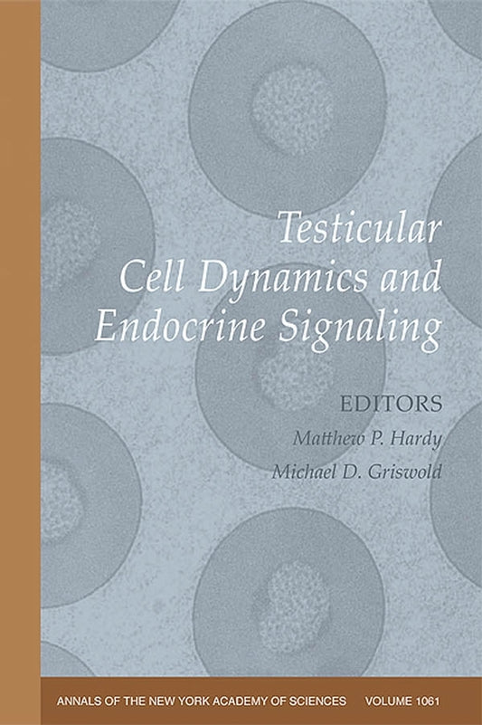 Testicular Cell Dynamics and Endocrine Signaling, Volume 1061 (Paperback / softback) 9781573315388