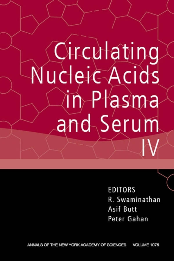 Circulating Nucleic Acids in Plasma and Serum IV, Volume 1075 (Paperback / softback) 9781573316279