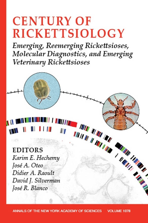 Century of Rickettsiology; Emerging, Reemerging Rickettsioses, Molecular Diagnostics, and Emerging Veterinary Rickettsioses, Volume 1078 (Paperback / softback) 9781573316392