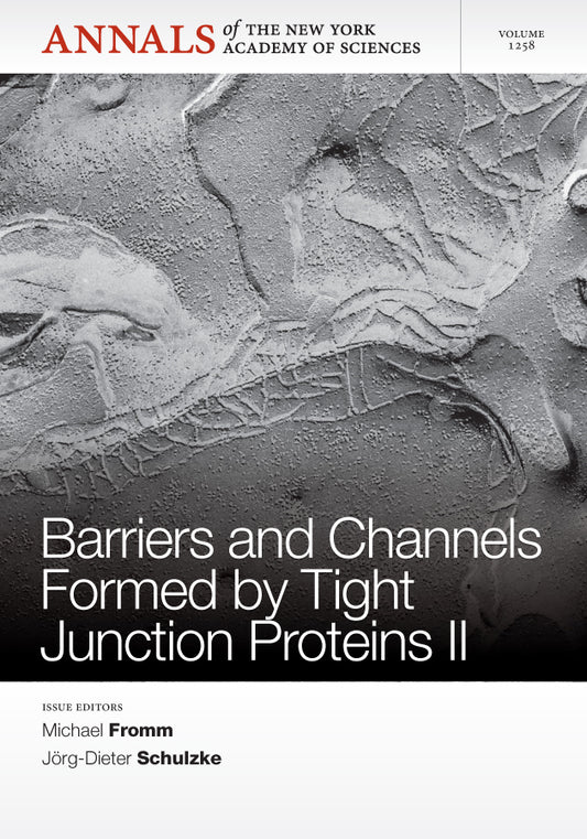 Barriers and Channels Formed by Tight Junction Proteins II, Volume 1258 (Paperback / softback) 9781573318921