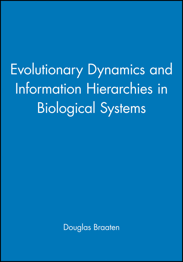 Evolutionary Dynamics and Information Hierarchies in Biological Systems (Paperback / softback) 9781573319065