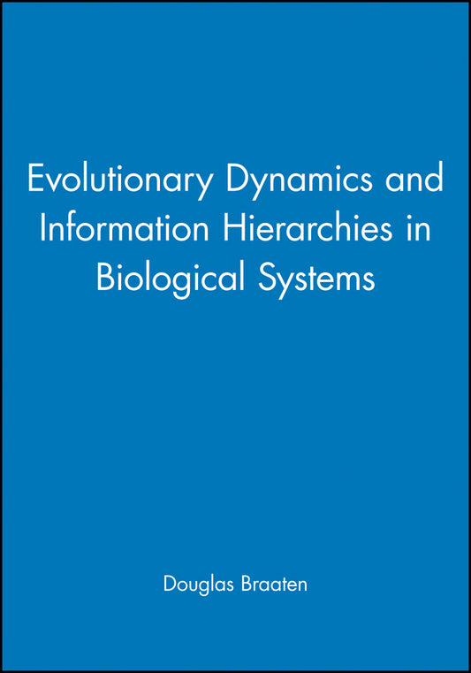 Evolutionary Dynamics and Information Hierarchies in Biological Systems (Paperback / softback) 9781573319065