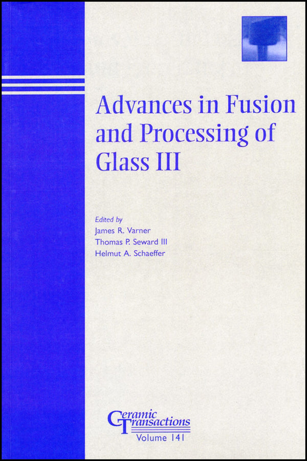 Advances in Fusion and Processing of Glass III (Paperback / softback) 9781574981568