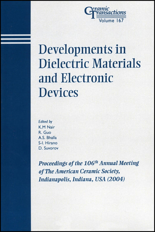 Developments in Dielectric Materials and Electronic Devices; Proceedings of the 106th Annual Meeting of The American Ceramic Society, Indianapolis, Indiana, USA 2004 (Paperback / softback) 9781574981889